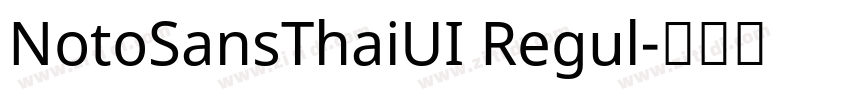 NotoSansThaiUI Regul字体转换
